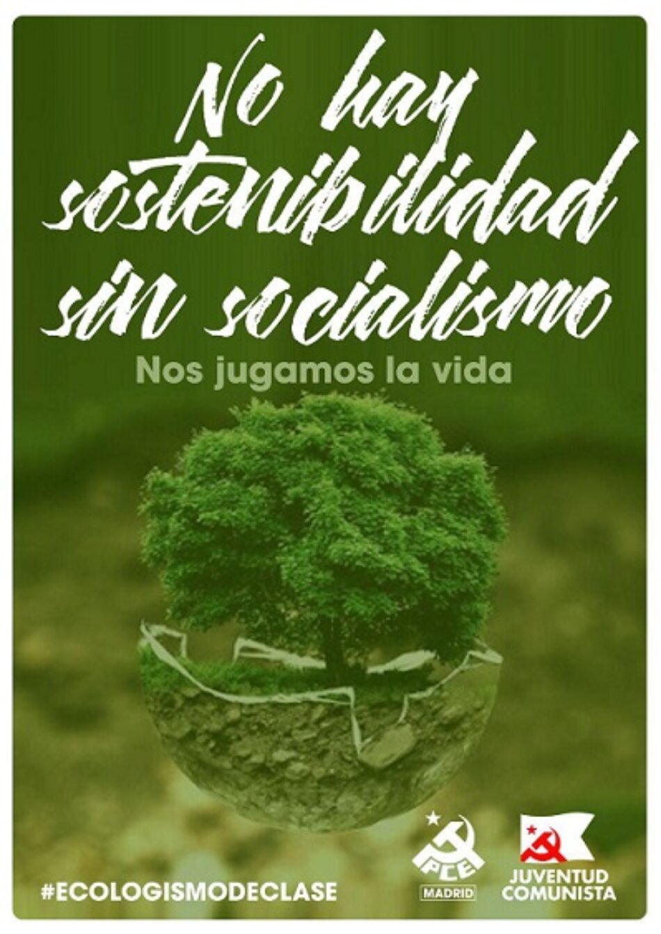 “No hay sostenibilidad sin socialismo”, la campaña del Partido Comunista de España por un ecologismo de clase