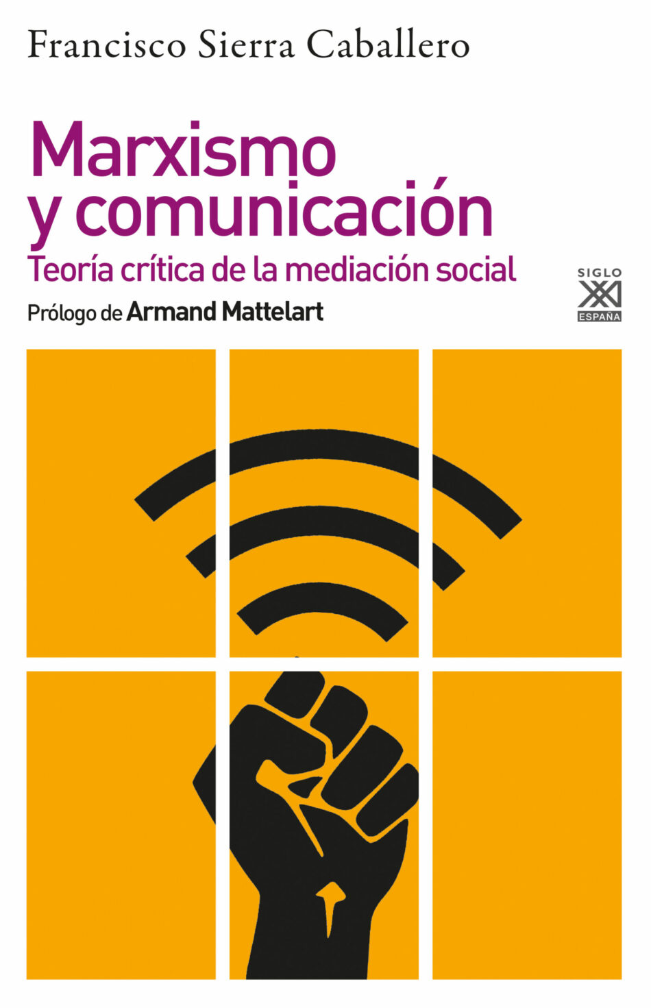 El catedrático de la US Francisco Sierra publica el libro «Marxismo y Comunicación»