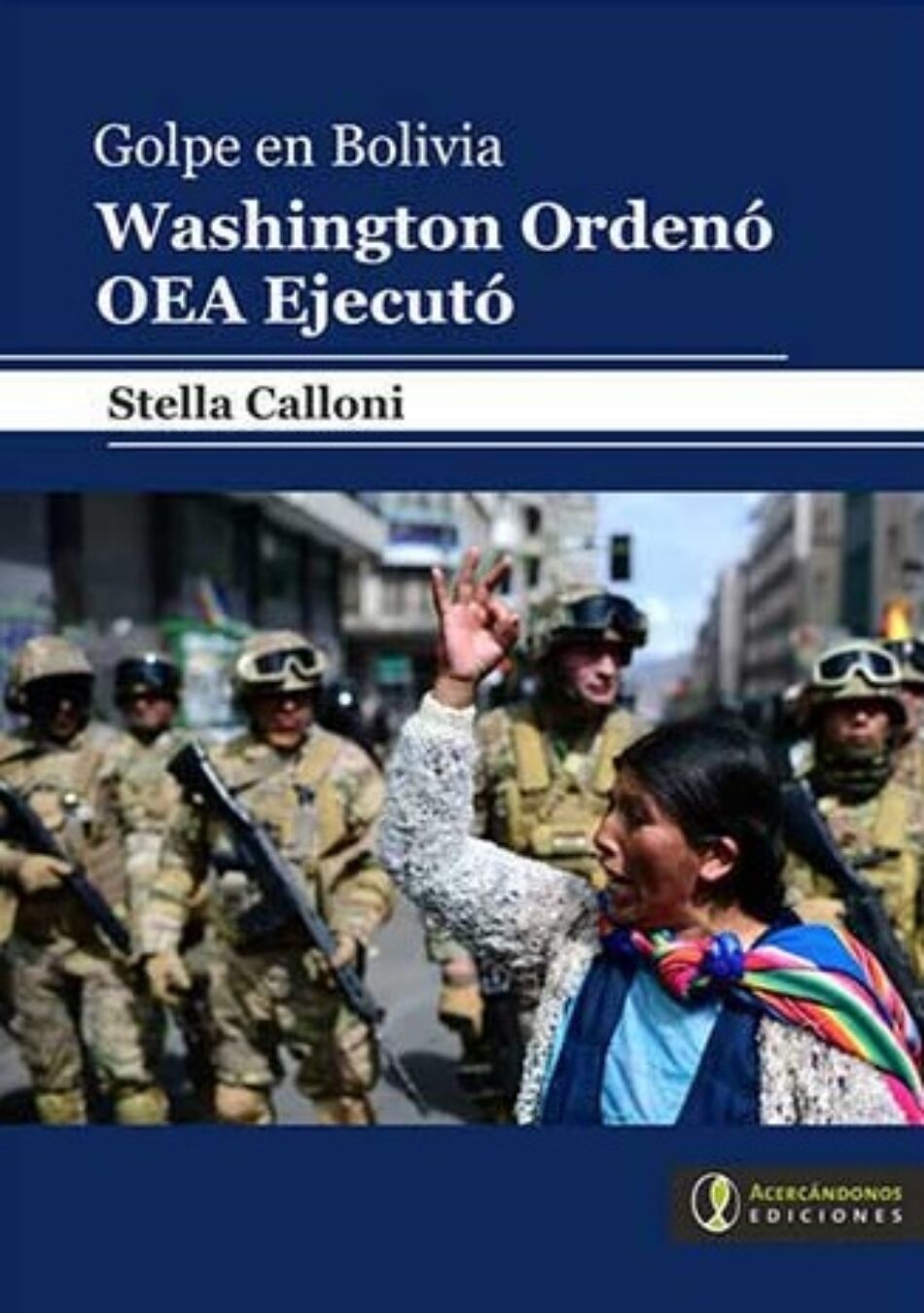 Stella Calloni desnuda en un libro antecedentes del golpe en Bolivia