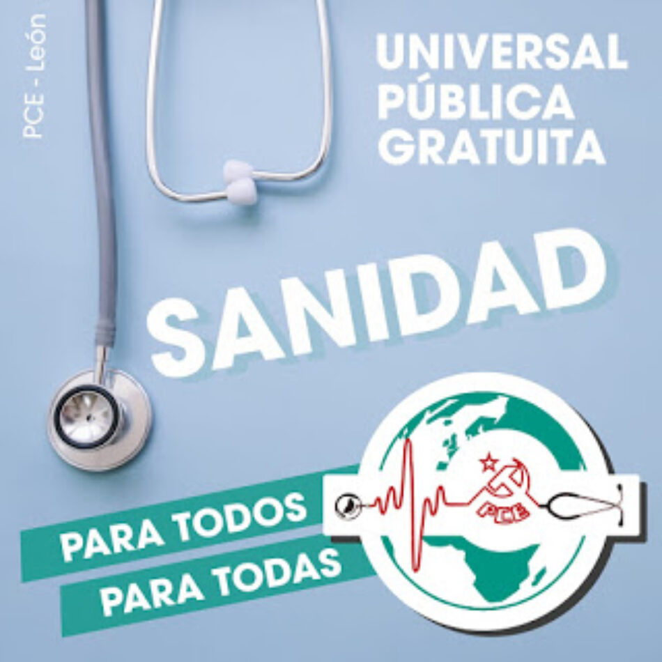 El PCE de El Bierzo hace un llamamiento a redoblar la inversión en sanidad: personal, medios y Atención Primaria