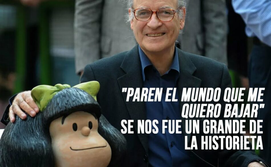 «Paren el mundo que me quiero bajar», se nos fue un grande de la historieta