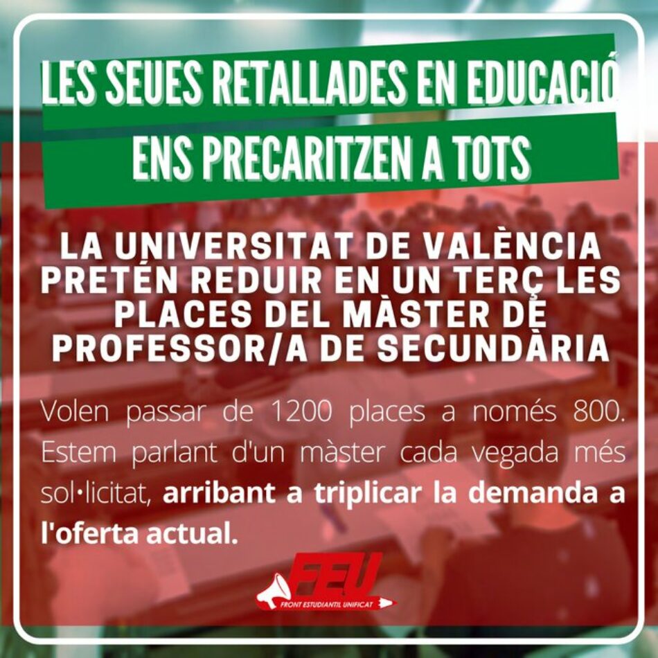 La comunidad educativa valenciana llama a la  movilización contra los recortes de plazas en el Máster de Profesorado de Secundaria de la Universidad de Valencia