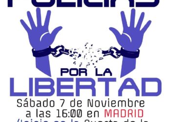 Desde un colectivo denominado “Policías por la libertad” llaman a manifestarse para mostrar al «Gobierno su total desacuerdo con todas las medidas restrictivas de derechos que está imponiendo a los españoles»