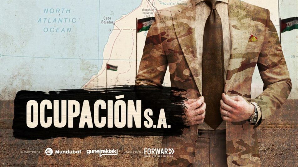 Llega ‘OCUPACIÓN S.A.’, el documental que desvela cómo los empresarios españoles saquean impunemente el Sáhara Occidental