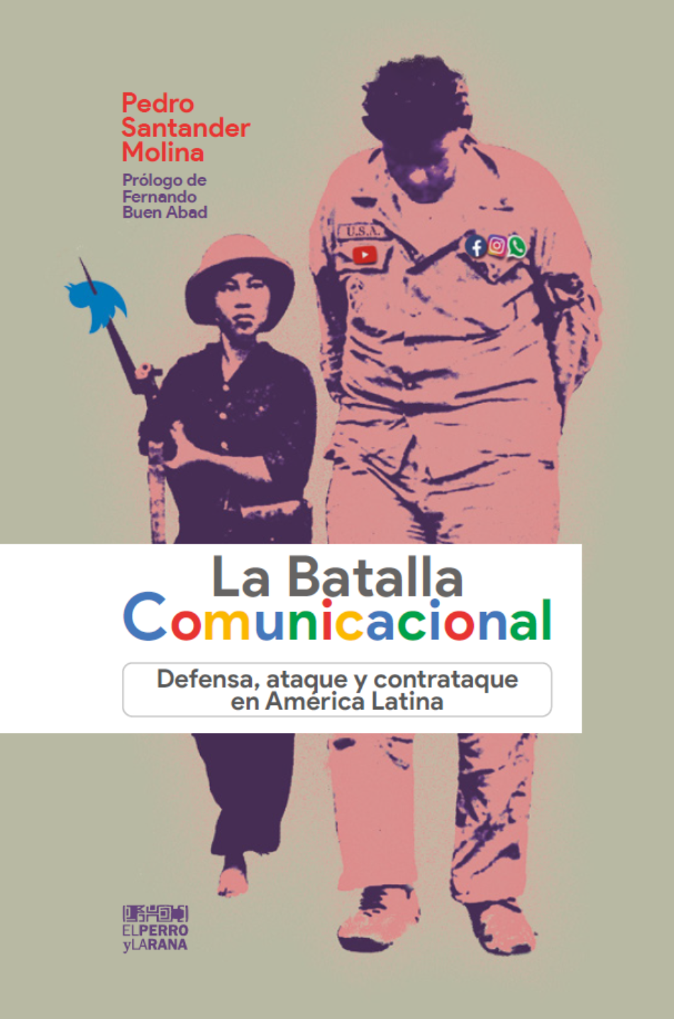 «La Batalla Comunicacional: Defensa, ataque y contrataque en América Latina», de Pedro Santander Molina, en descarga libre