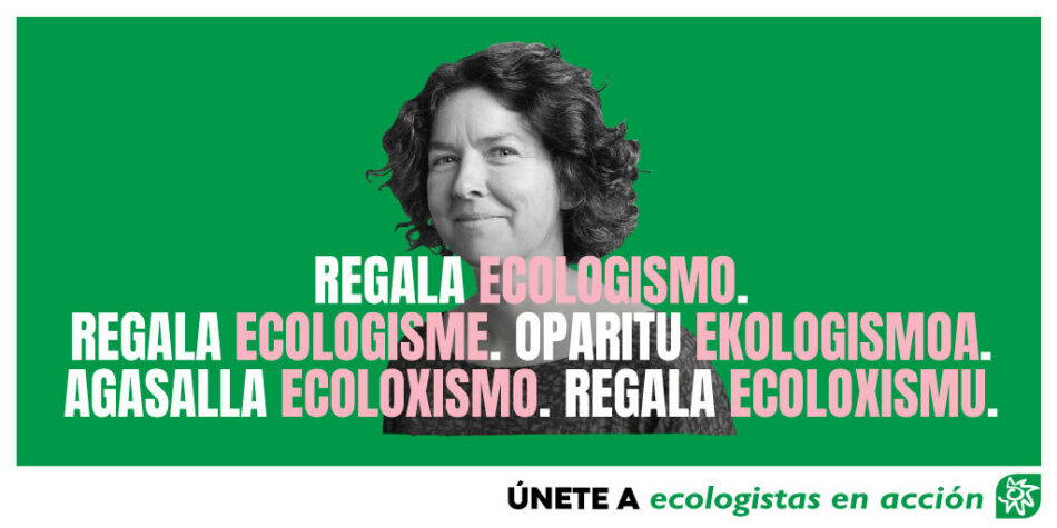 Ecologistas en Acción lanza la campaña #RegalaEcologismo