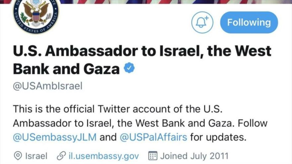 La cuenta de Twitter de la embajada de EE.UU. en territorios ocupados palestinos agrega “Cisjordania y Gaza»