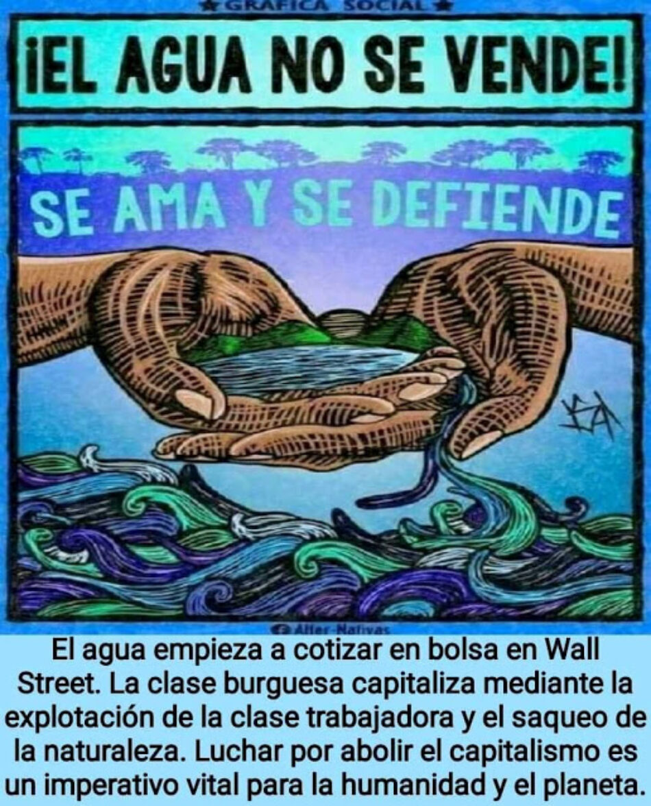 Nueva dentellada del capitalismo transnacional contra el planeta: hasta el agua cotiza en bolsa