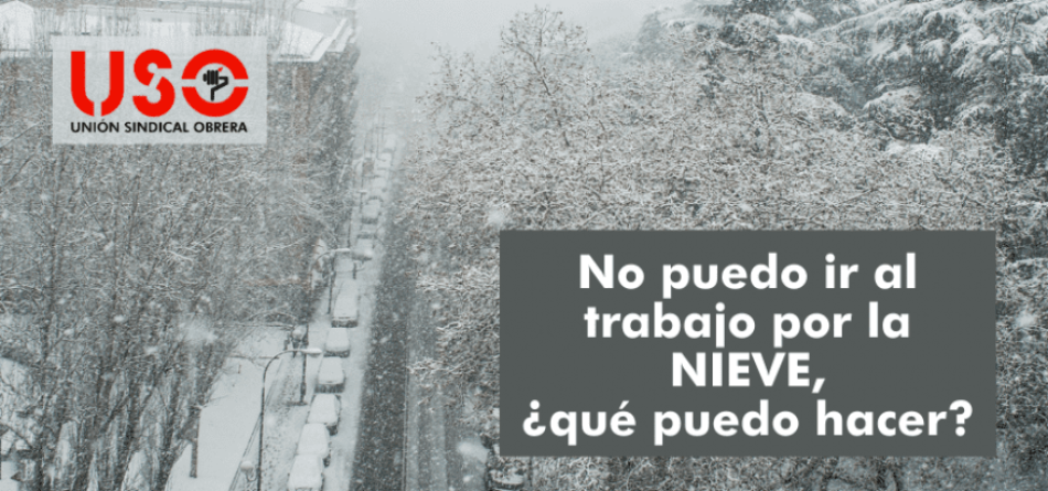 USO: «¿Qué pasa si no puedo ir al trabajo por la nieve? ¿Necesito un justificante?»