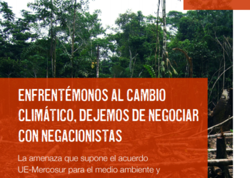 El acuerdo UE-Mercosur sería un obstáculo para el cumplimiento de los objetivos climáticos