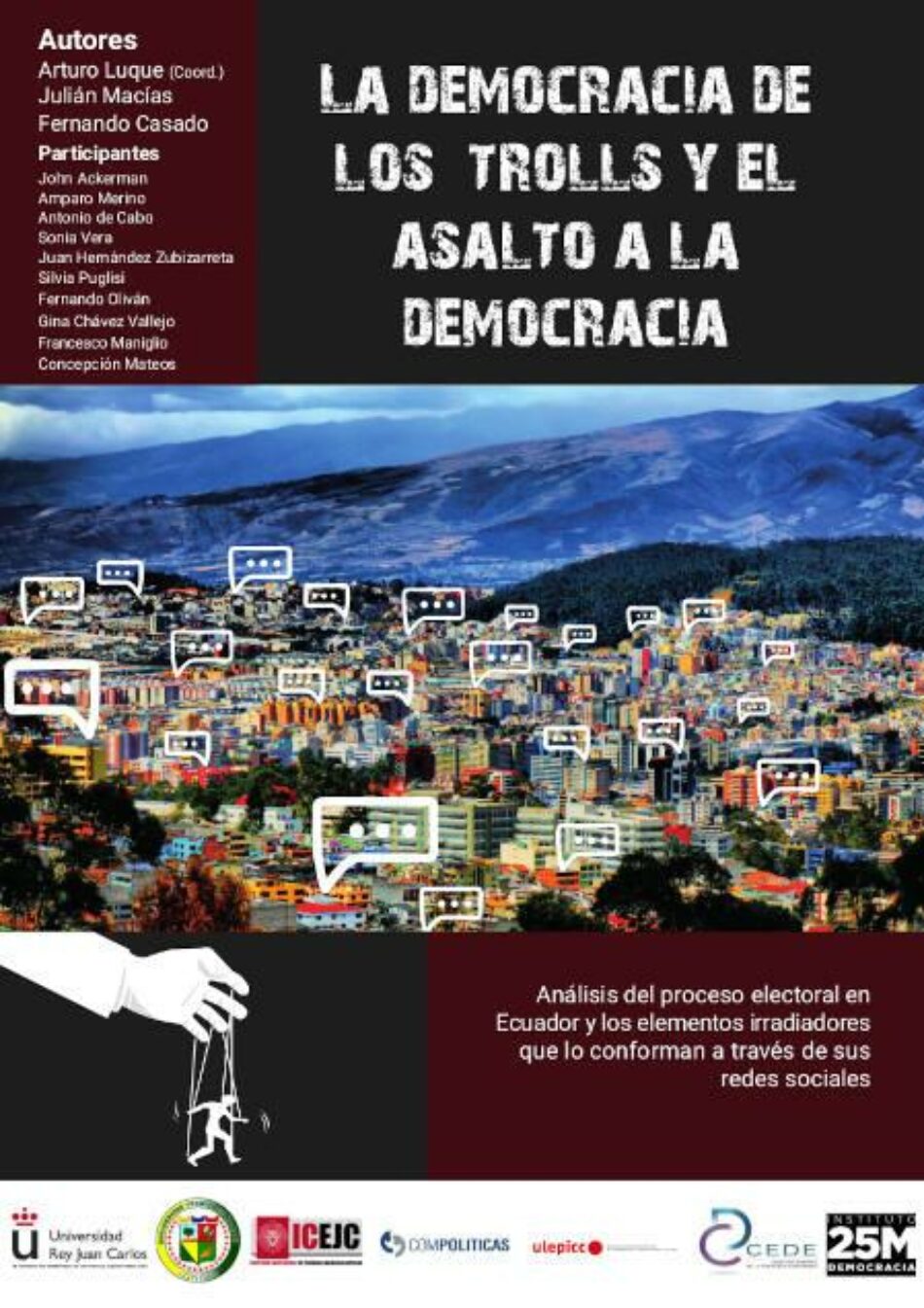 Análisis de la guerra sucia en redes sociales: La democracia de los trolls y el asalto a la democracia en Ecuador