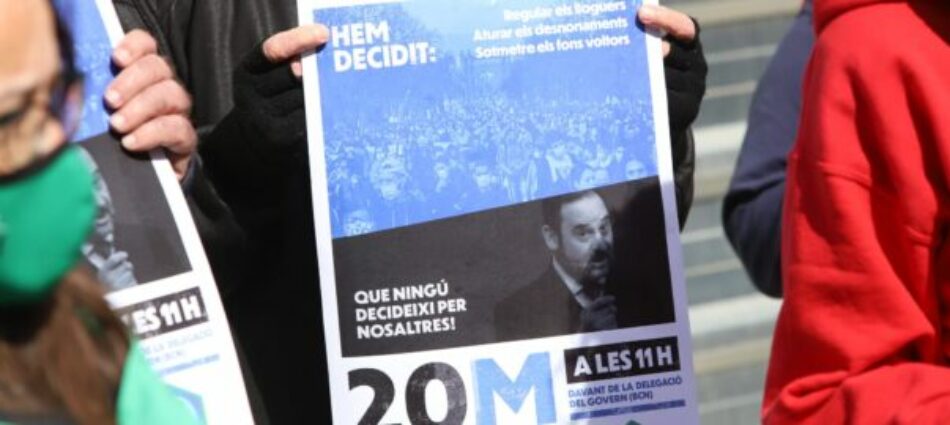 Llaman a movilizarse ante las delegaciones del Gobierno en Catalunya el 20 de marzo para exigir que la futura ley de vivienda pare desahucios y regule alquileres