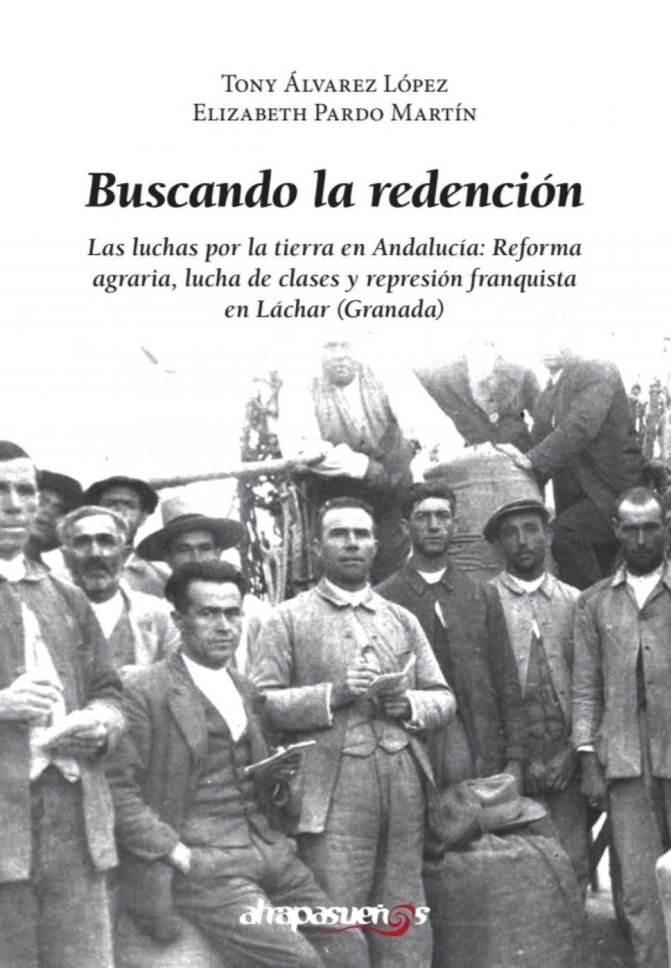 «Buscando redención», un libro que arroja luz sobre la guerra y la dictadura en el pueblo de Láchar (Granada)