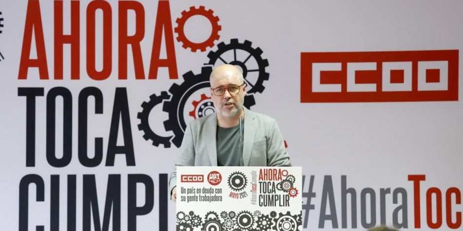 Unai Sordo: «Un país moderno y un Gobierno progresista no pueden coexistir con el actual modelo laboral. Hay que derogar la reforma laboral”