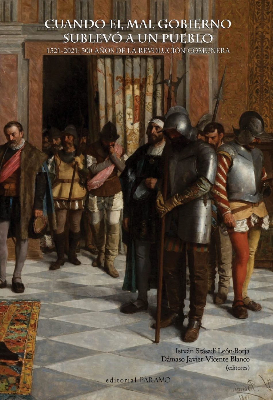«Cuando el mal gobierno sublevó a un pueblo. 1521-2021: 500 años de la revolución comunera»