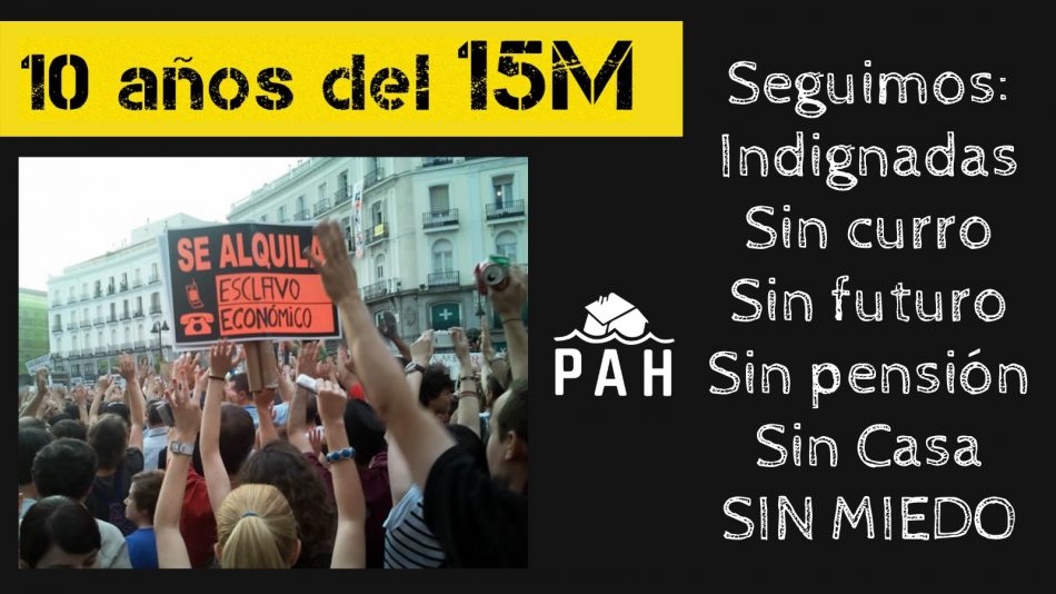 PAH: «10 años después del 15M ¡Seguimos indignadas!»