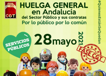 CGT convoca al Sector público andaluz a una Huelga por la estabilidad laboral, el aumento del empleo público y la recuperación de los servicios privatizados