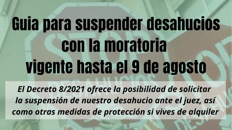 La PAH publica una «guía para solicitar suspender desahucios en base a la moratoria vigente hasta el 9 de agosto»