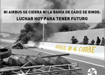Ni Airbus se cierra ni la Bahía de Cádiz se rinde: luchar hoy para tener futuro