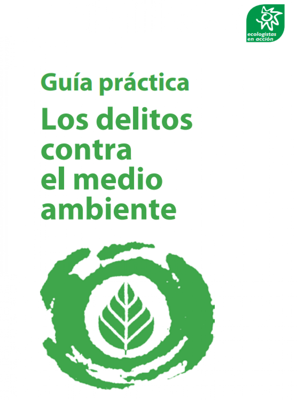 Ecologistas en Acción actualiza su guía de delitos ecológicos