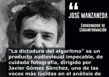 El documental «La dictadura del algoritmo». Didáctica de la comunicación: cara y cruz de la guerra contra Cuba