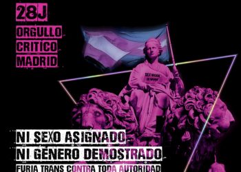 «Ni sexo asignado, Ni género demostrado. Furia trans contra toda autoridad», el lema de la manifestación impulsada por la Plataforma Orgullo Crítico Madrid