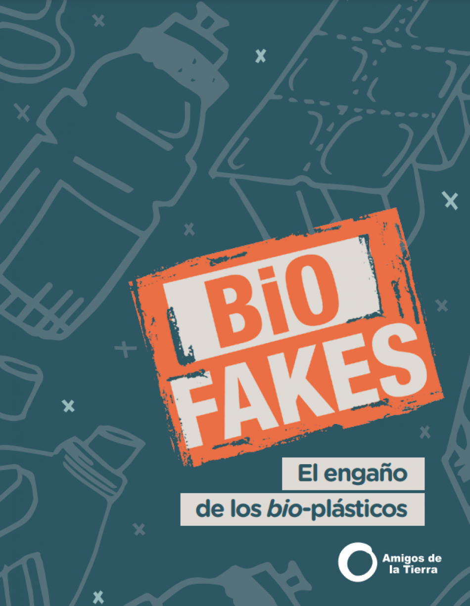 Biofakes: Amigos de la Tierra desvela el engaño que hay detrás de los bio-plásticos