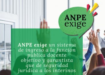 ANPE reivindica un sistema de ingreso a la función pública docente objetivo y garantista que de seguridad jurídica a los funcionarios interinos docentes