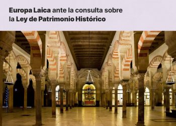 Europa Laica presenta ante el Ministerio de Cultura alegaciones para la defensa de lo público sobre la Ley de Patrimonio Histórico Español en curso de tramitación