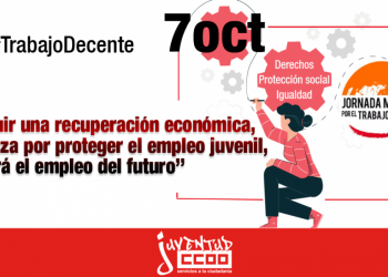 CCOO reivindica el trabajo decente como elemento central para una recuperación justa