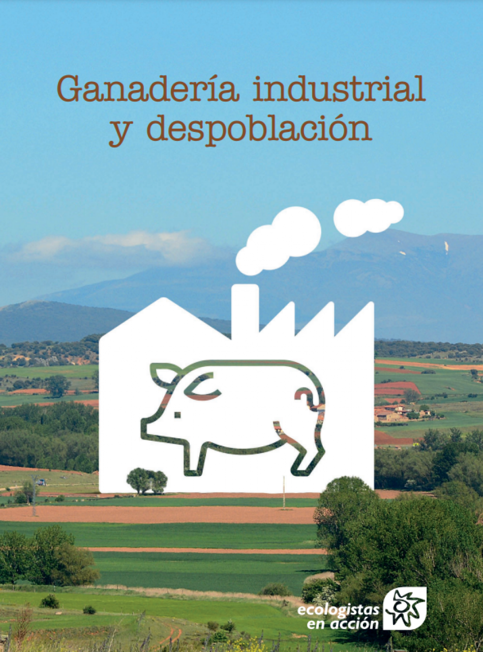 Ecologistas en Acción: «La ganadería industrial provoca despoblación rural»