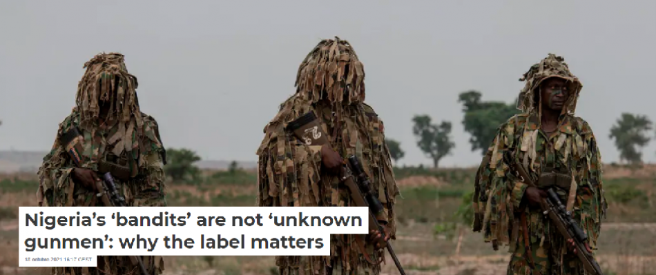 Los ‘bandidos’ de Nigeria no son ‘pistoleros desconocidos’: por qué importa la etiqueta