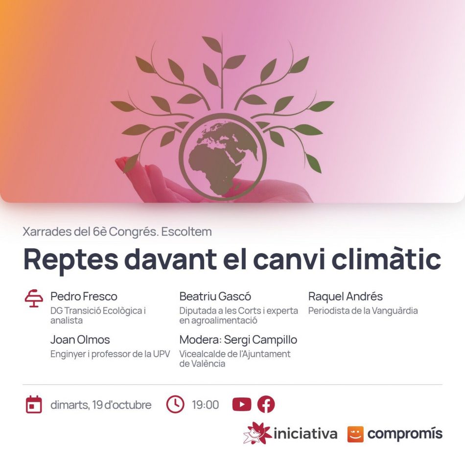 Iniciativa-Compromís continúa con sus debates abiertos para su 6º Congreso analizando los retos ante el cambio climático