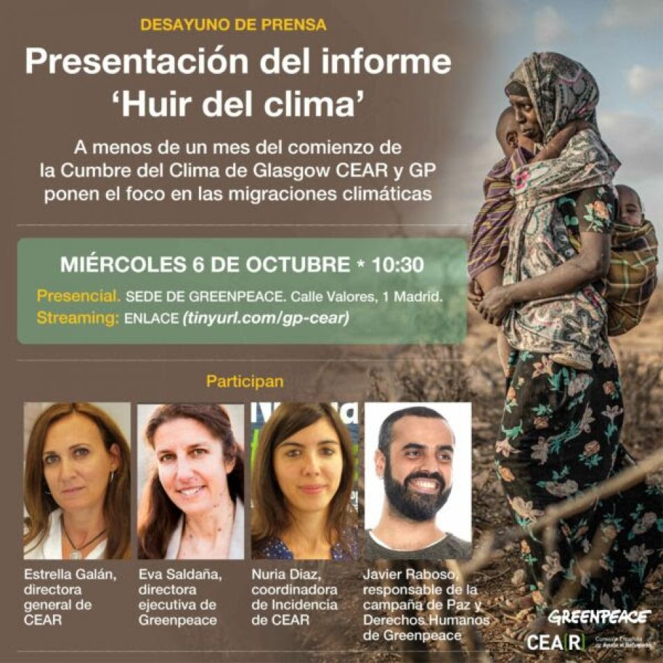 CEAR y Greenpeace presentan el informe “Huir del clima”