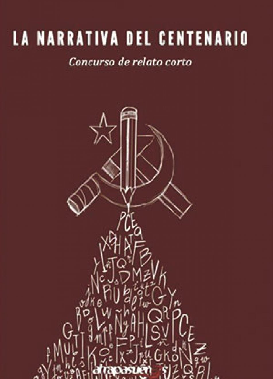 La narrativa del Centenario, los relatos que narran de la lucha de los comunistas