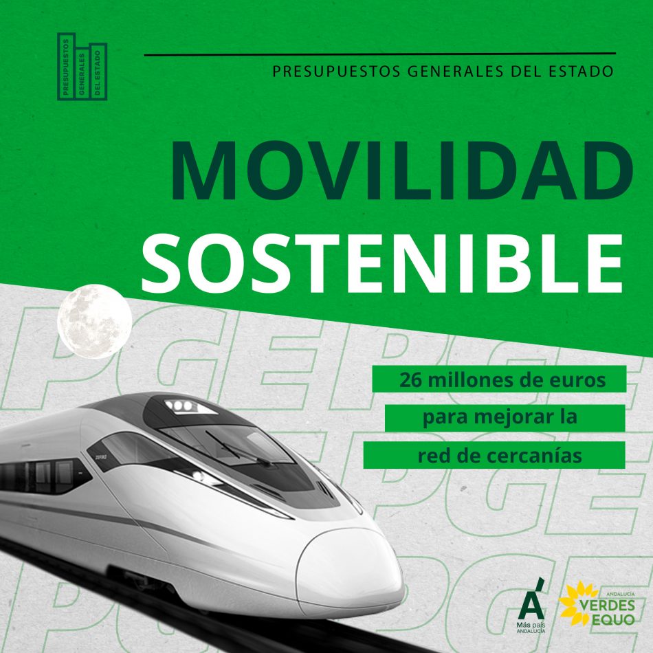 Verdes Equo y Más País enmiendan los Presupuestos del Estado para mejorar la red de cercanías en Andalucía