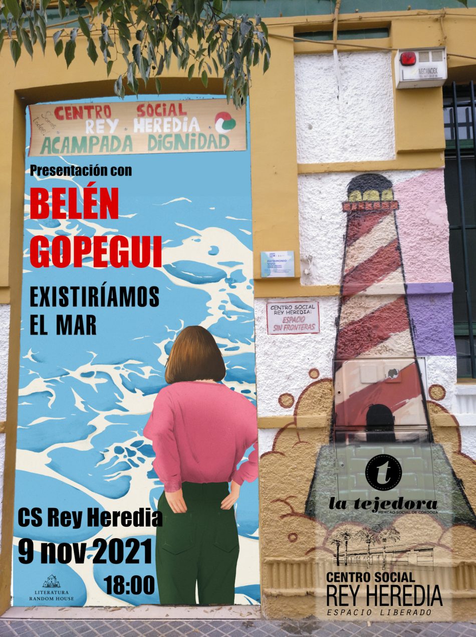 Presentación de la última novela de Belén Gopegui Existiríamos el Mar