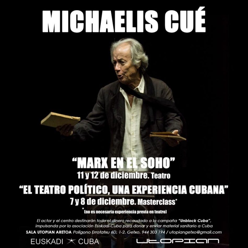 Actor cubano Michaelis Cué en Getxo en diciembre: Masterclass (7-8) y obra «Marx en el Soho» (11-12) a beneficio de campaña de material sanitario de Euskadi-Cuba