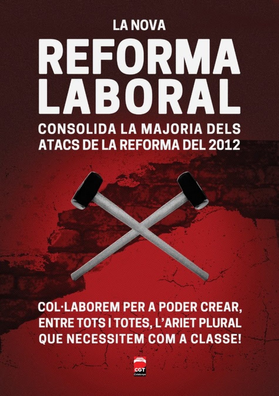 La nova Reforma Laboral consolida la majoria dels atacs de la Reforma del 2012