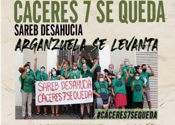 «Cáceres 7 se queda. Sareb denuncia, Arganzuela se levanta»