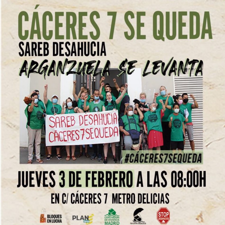 «Cáceres 7 se queda. Sareb denuncia, Arganzuela se levanta»