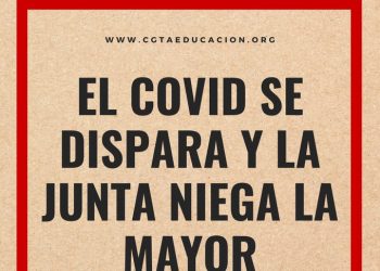 CGT FASE: «El COVID se dispara y la Junta de Andalucía niega la mayor»