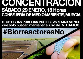 Concentración el 29 de enero en defensa del Mar Menor: #BiorreactoresNO, Nitratos tampoco