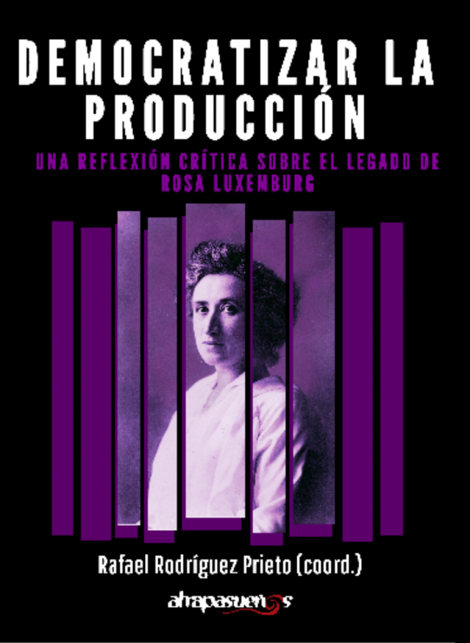 Homenaje en Sevilla con la edición del libro «Democratizar la producción. Una reflexión crítica sobre el legado de Rosa de Luxemburgo»