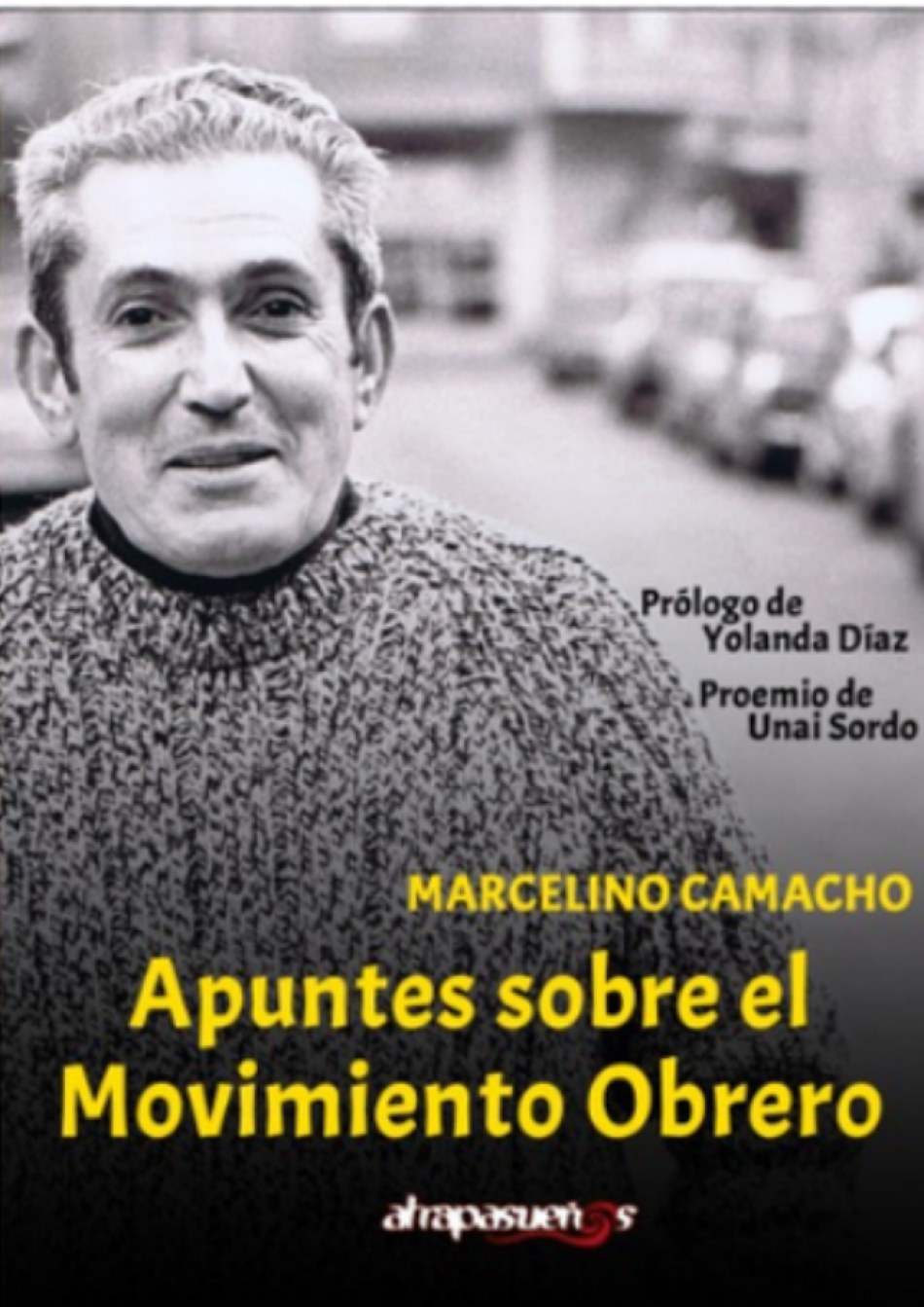 Se publica por primera vez «Apuntes sobre el movimiento obrero» de Marcelino Camacho, escrito en la cárcel