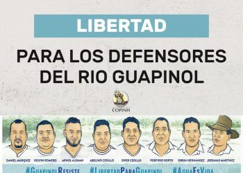 COPINH rechaza enérgicamente fallo condenatorio de 6 de 8 defensores de Guapinol (Honduras)