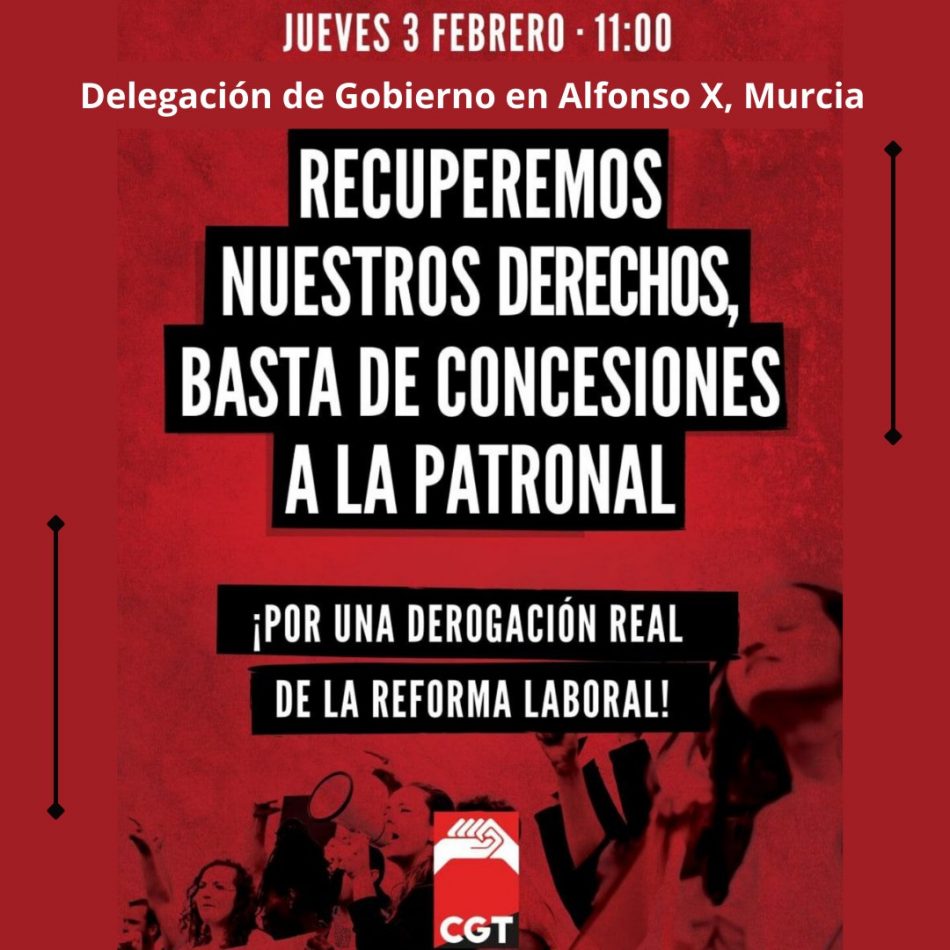 Convocada concentración contra la «No Reforma Laboral» el 3 de febrero en Murcia
