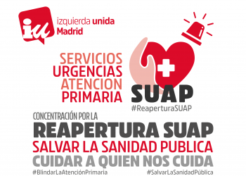 IU Madrid convoca a la ciuadanía a manifestarse mañana frente a la Consejería de Sanidad por el cierre de los SUAP