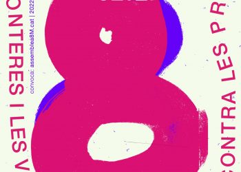 Manifest 8M 2022. Les feministes som aquí contra les precarietats, les fronteres i les violències!