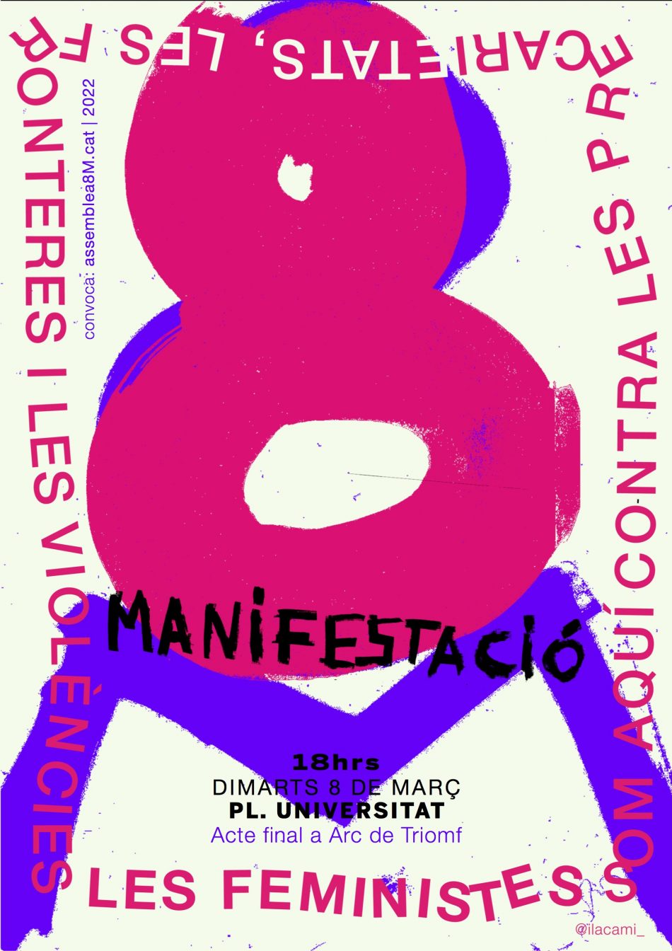 Manifest 8M 2022. Les feministes som aquí contra les precarietats, les fronteres i les violències!